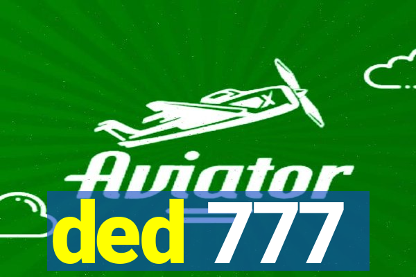 ded 777